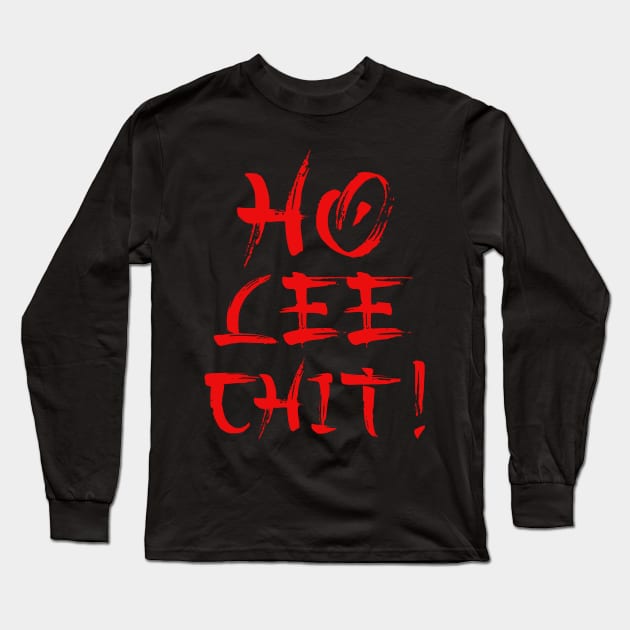 Ho Lee Chit Parody Long Sleeve T-Shirt by G! Zone